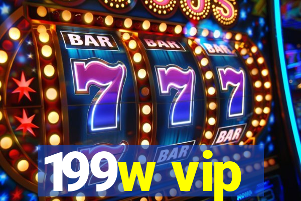 199w vip